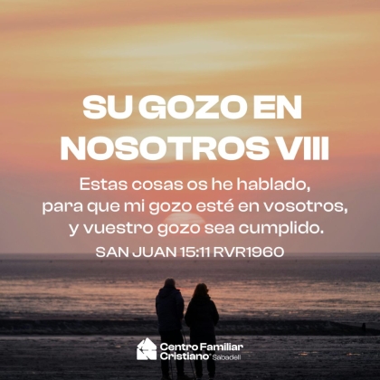 SU GOZO EN NOSOTROS VIII